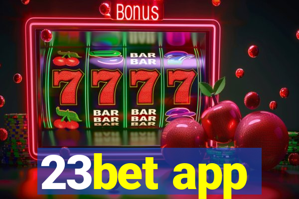 23bet app